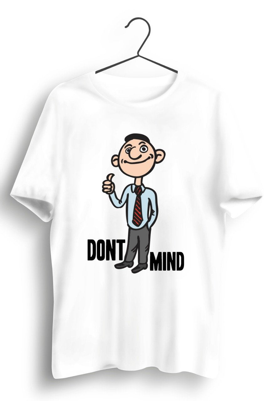 Dont Mind White Tshirt