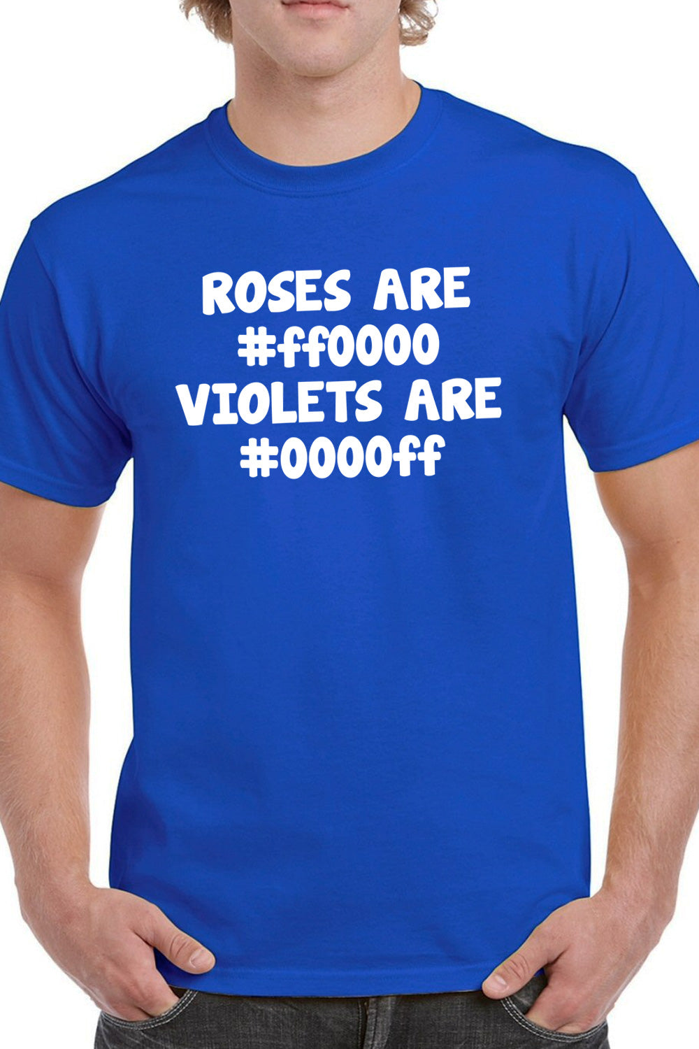 Roses are Red Violets are blue - Coders Developers Nerds casual Tee Blue
