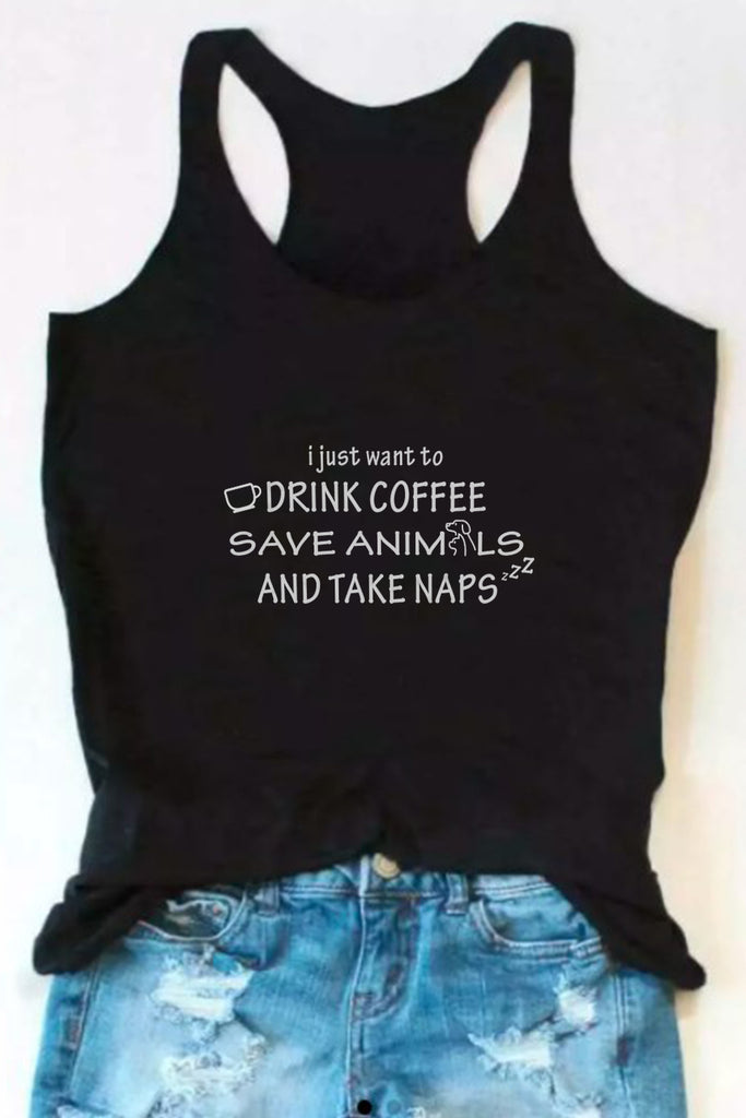 I Just Want To Drink Coffee Save Animals Black Top