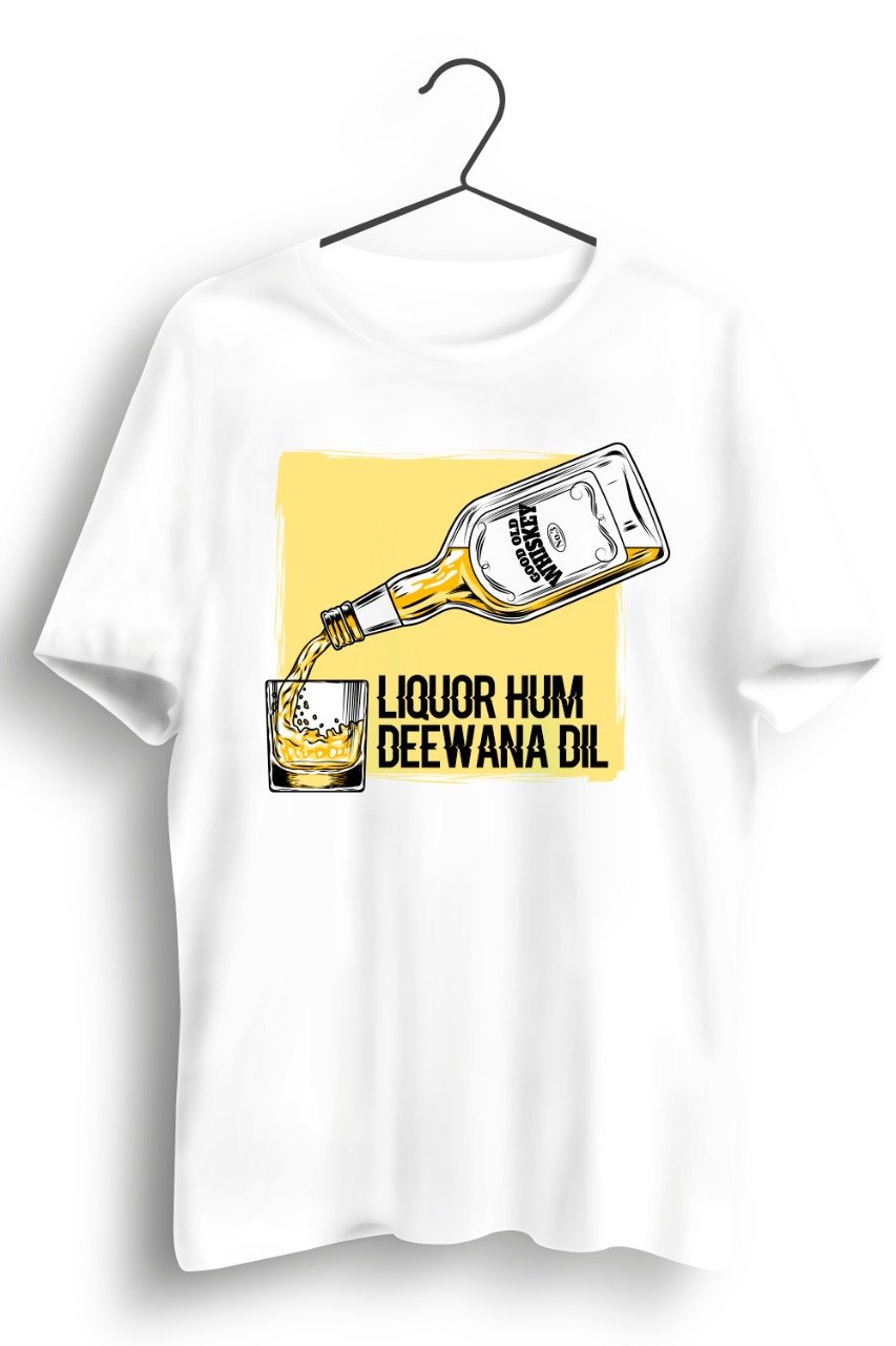 Liquor Hum Deewana Dil White Tshirt