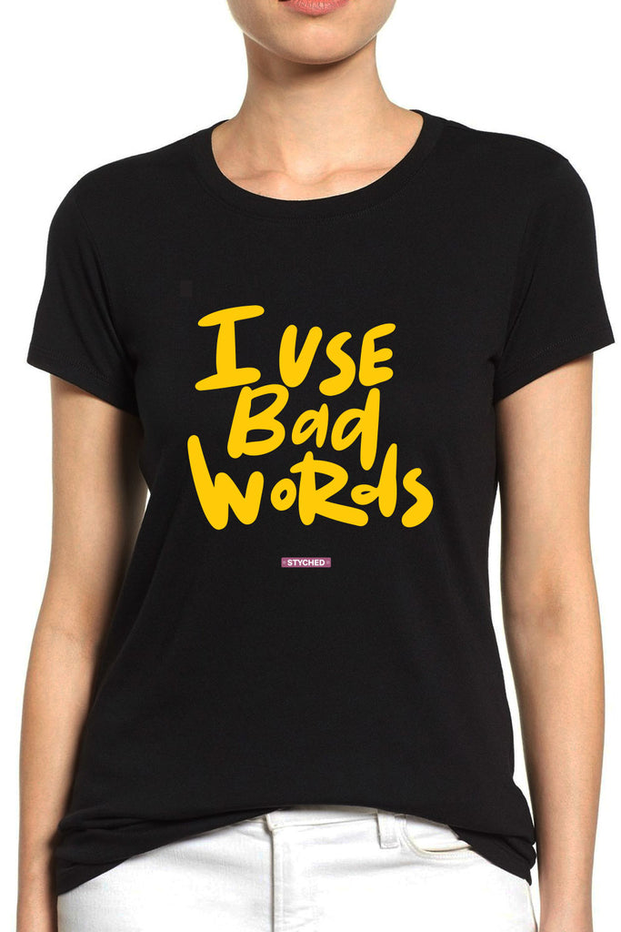 I Use Bad Words - Quirky Graphic Printed Womens Tee-Black