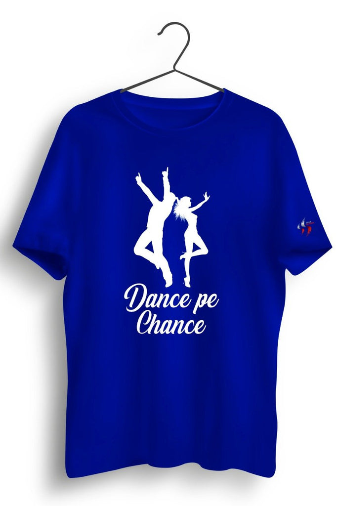 Dance pe Chance Blue Tshirt