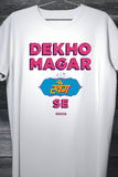 Dekho Magar Swag Se - Hindi words graphic printed TShirt