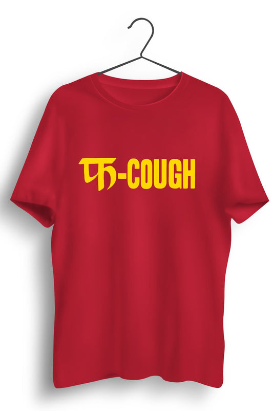 Fa-Cough Graphic Printed Red Tshirt