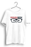 Proud To Be A Geek White Tshirt