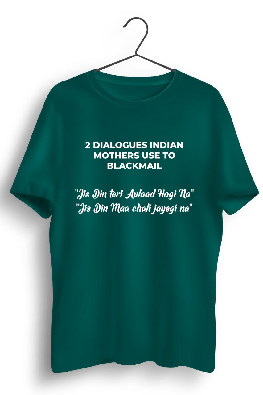 Indian Mothers Dialogues Green Tshirt
