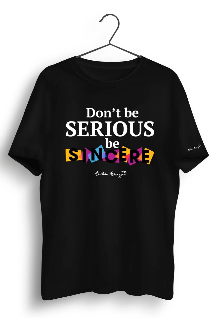 Dont Be Serious Graphic Printed Tshirt