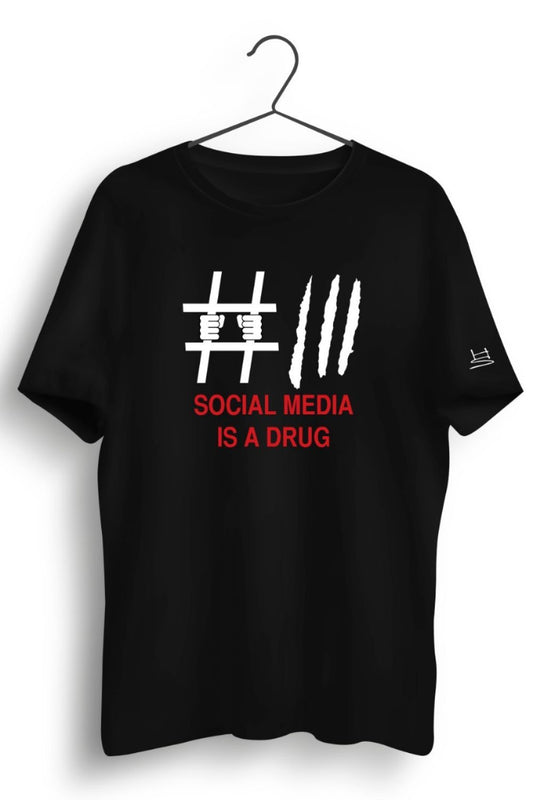 Social Media Is A Drug Printed Tshirt